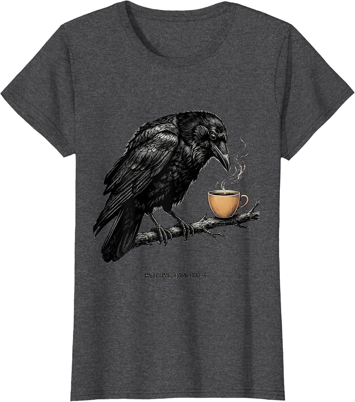 Women's Welcome, Dark Roast Gothic Crow Coffee Lover Halloween Humor T-Shirt - Dark Heather Grey