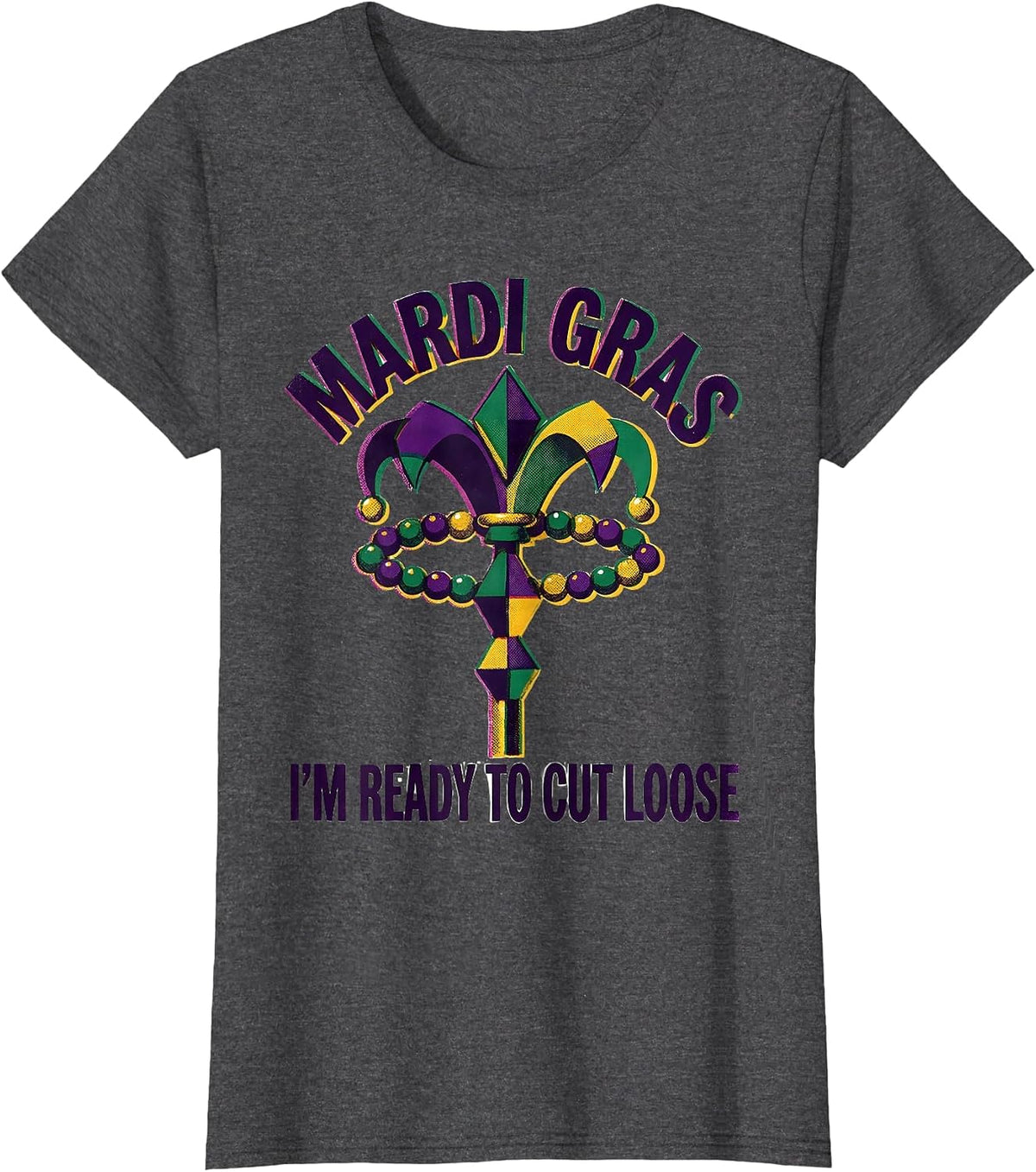 Women's Mardi Gras, I’m Ready To Cut Loose Risograph Carnival Party T-Shirt - Dark Heather Grey