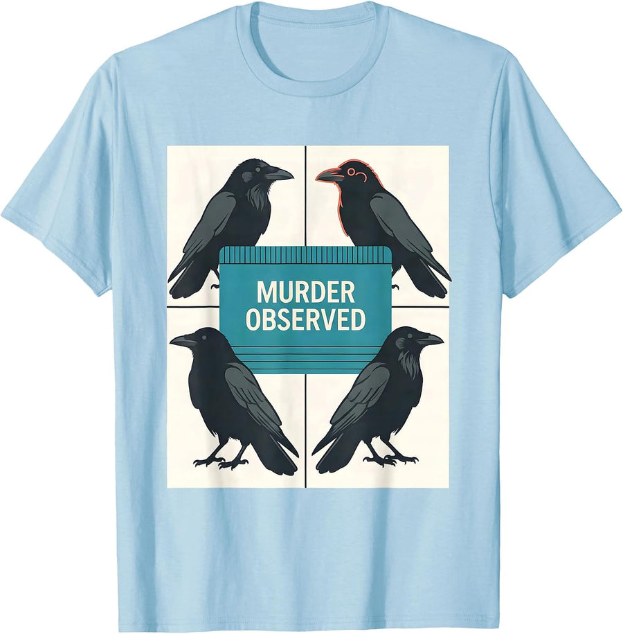 Men's Murder Observed Dark Humor Crow Raven Bird Lover Gothic T-Shirt - Baby Blue