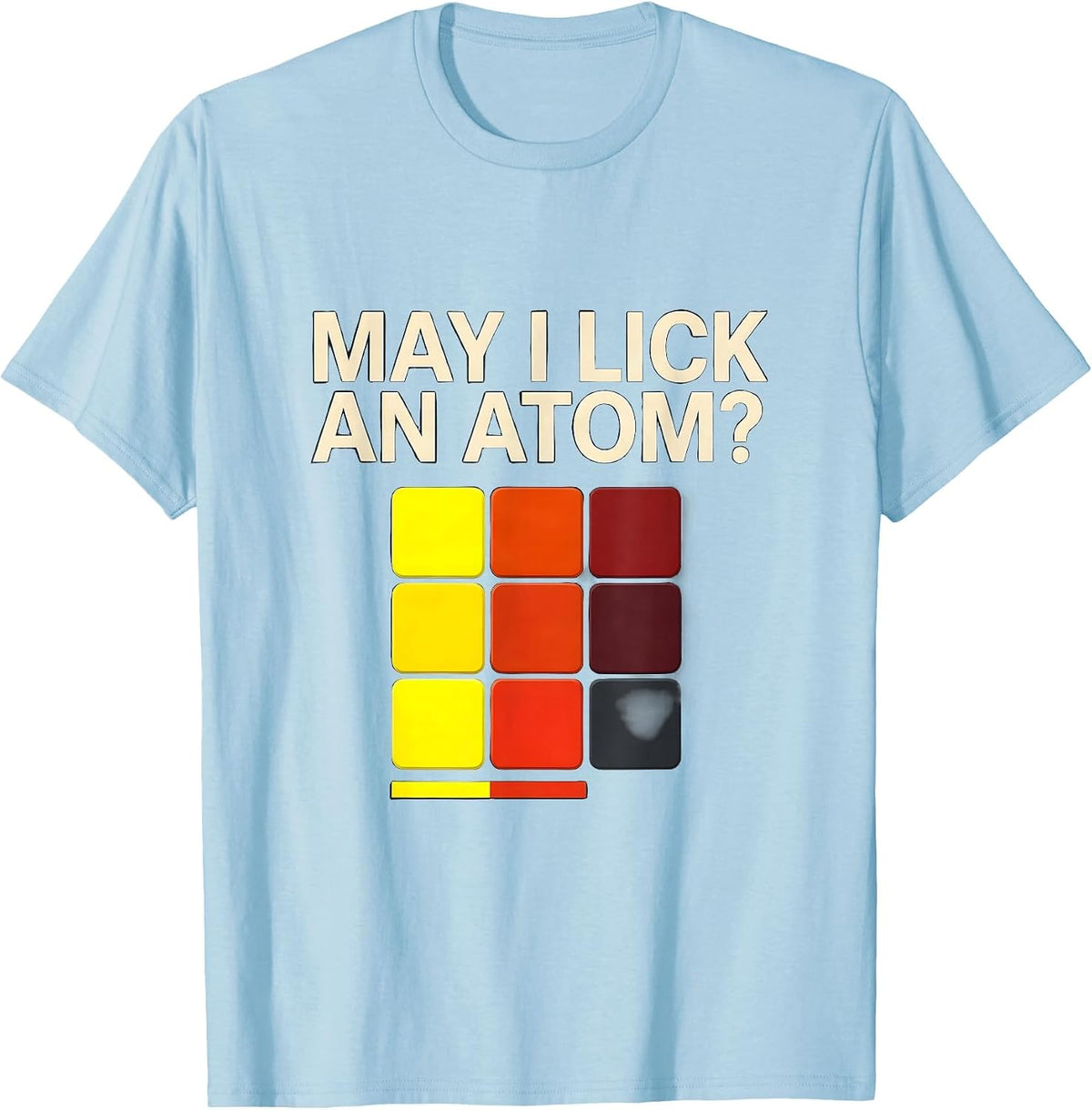 Men's May I Lick An Atom Funny Periodic Table Science Teacher Gift T-Shirt - Baby Blue