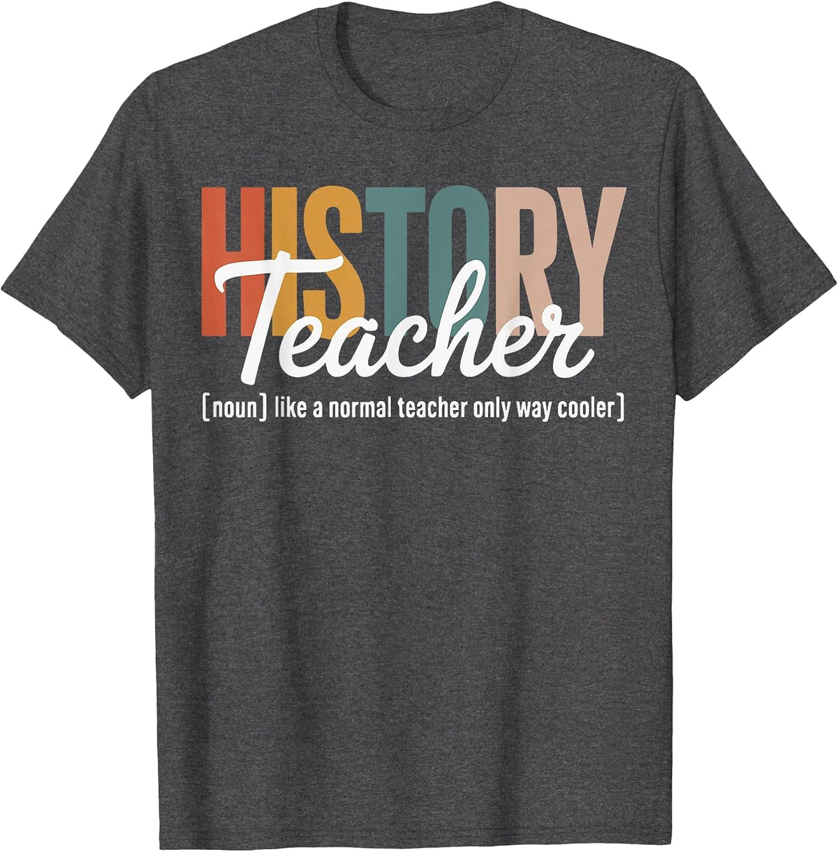 History Teacher Define Groovy Teachers T-Shirt - Dark Heather Grey