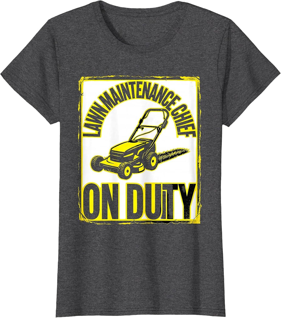 Women's Lawn Maintenance Chief On Duty Funny Dad Gardener Gift T-Shirt - Dark Heather Grey