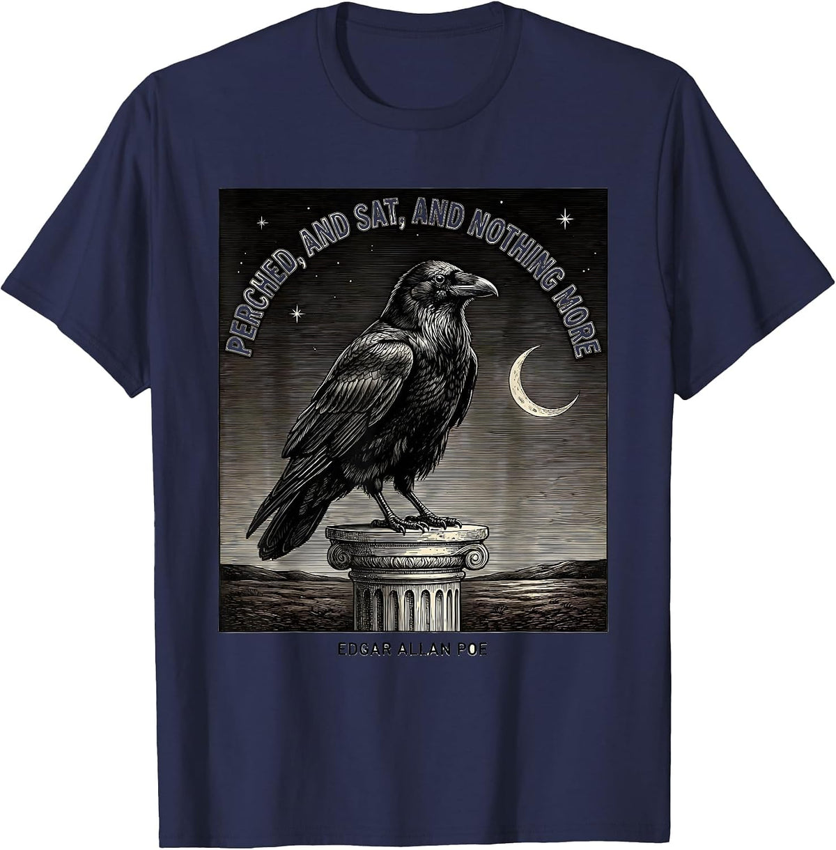 Perched, And Sat, And Nothing More — Edgar Allan Poe Gothic T-Shirt - Navy Blue