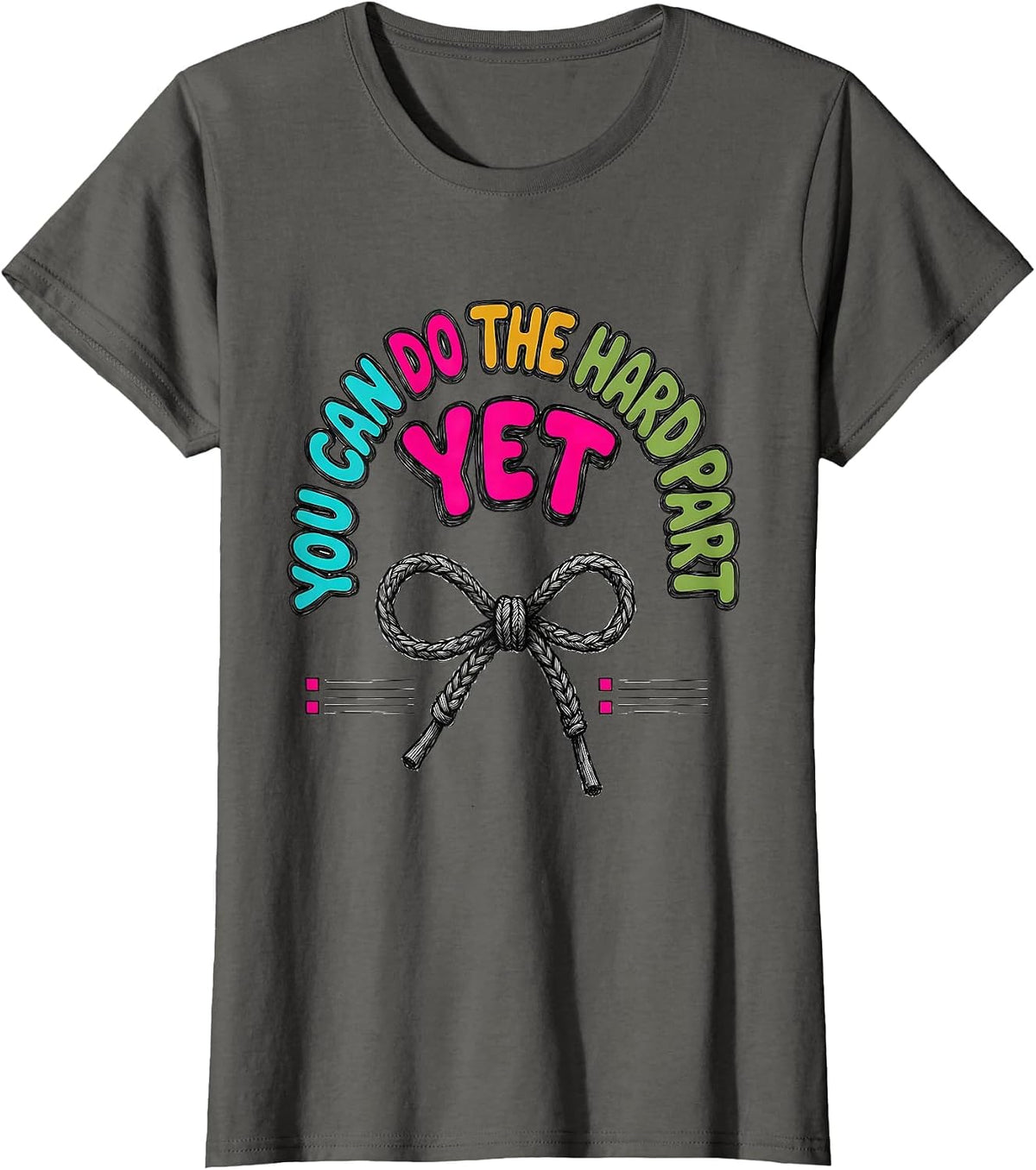 Women's You Can Do The Hard Part Yet Growth Mindset Teacher T-Shirt - Asphalt Grey