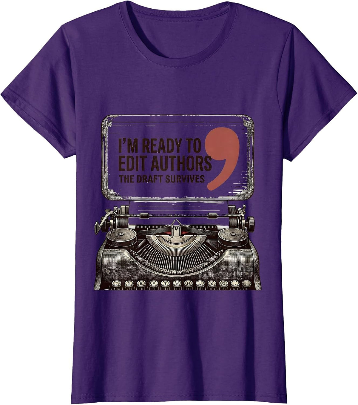 Women's I'm Ready To Edit Authors The Draft Survives Funny T-Shirt - Purple