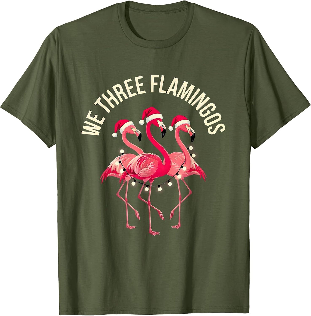 We Three Flamingos Funny Pink Flamingo Christmas Novelty T-Shirt - Olive Green