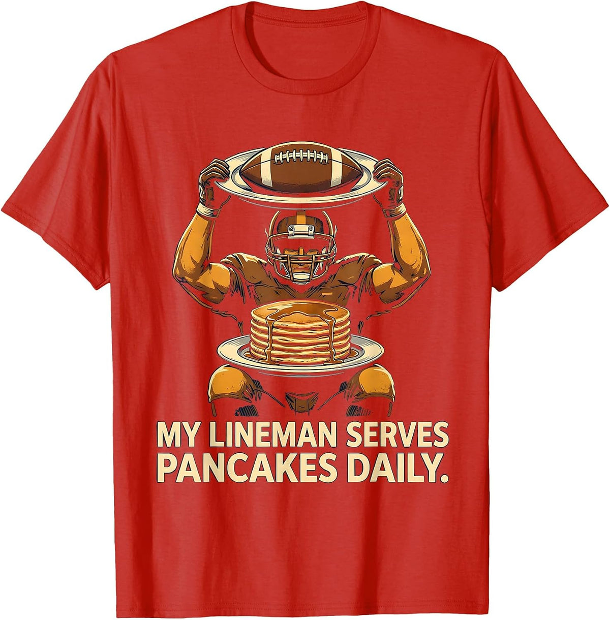 Men's My Lineman Serves Pancakes Daily Funny Football Lineman T-Shirt - Red