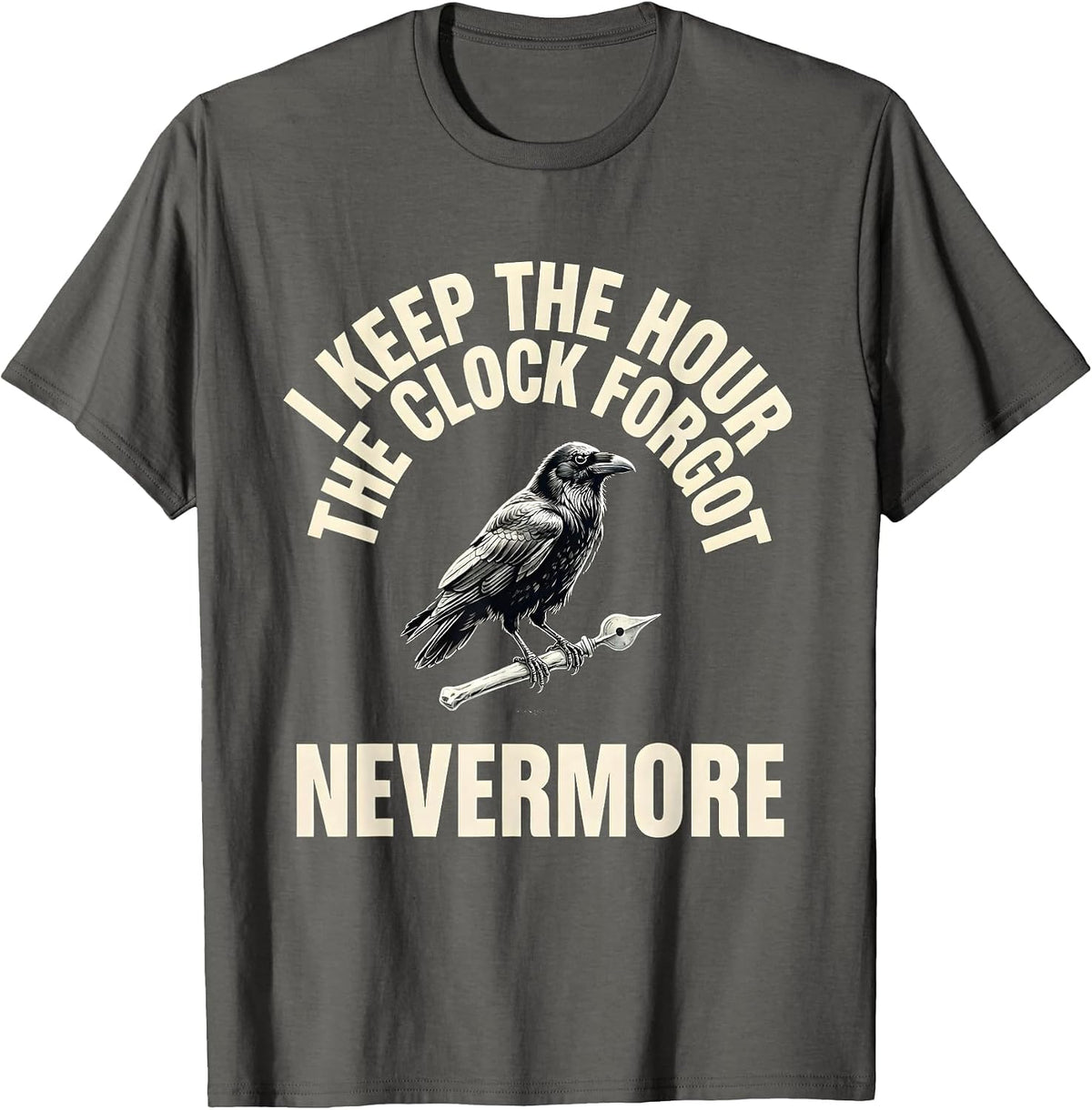 I Keep The Hour The Clock Forgot — Nevermore Gothic T-Shirt - Asphalt Grey