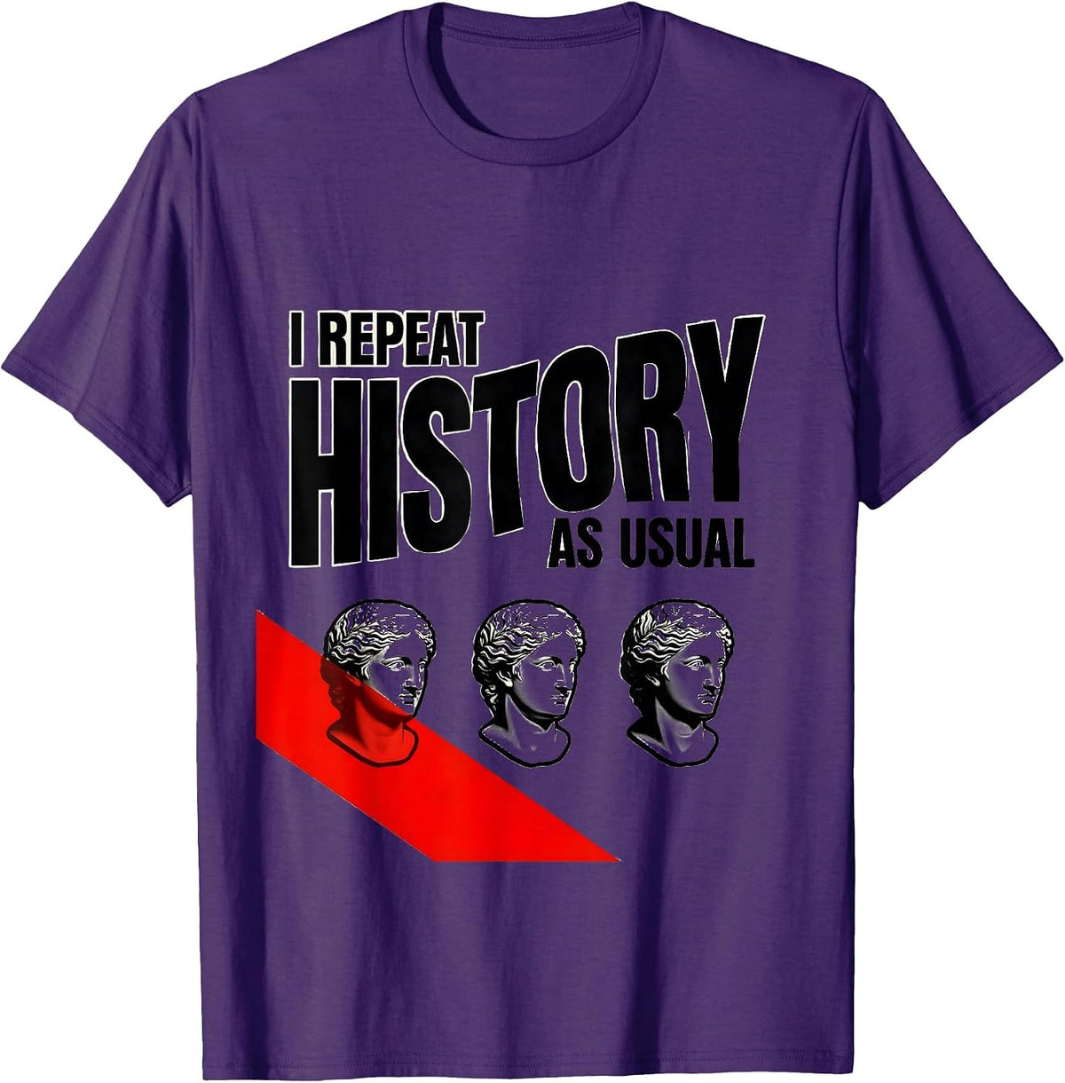 I Repeat History As Usual Funny History Teacher History Buff T-Shirt - Purple