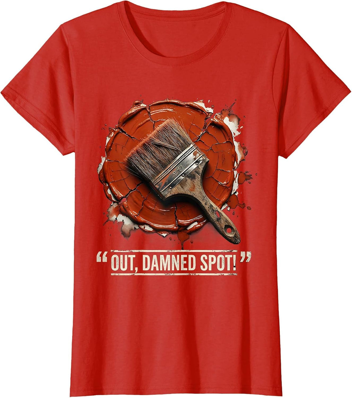 Out Damned Spot Distressed Literary Quote Dramatic Humor T-Shirt - Red