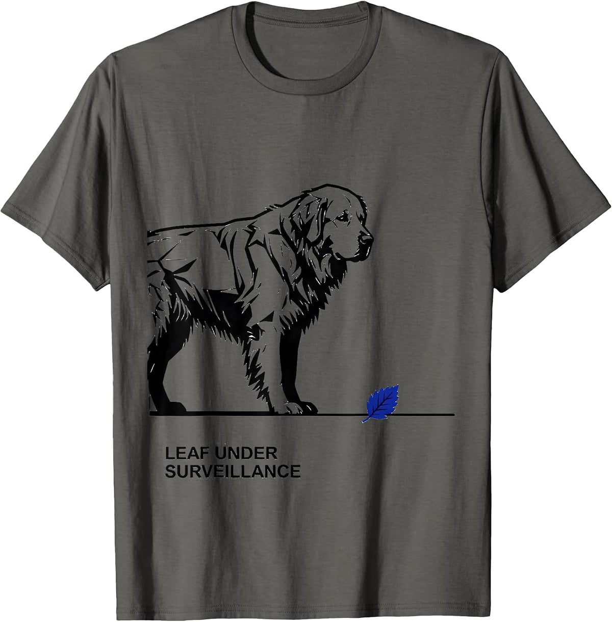 Men's Leaf Under Surveillance Funny Great Pyrenees Dog Owner Humor T-Shirt - Asphalt Grey
