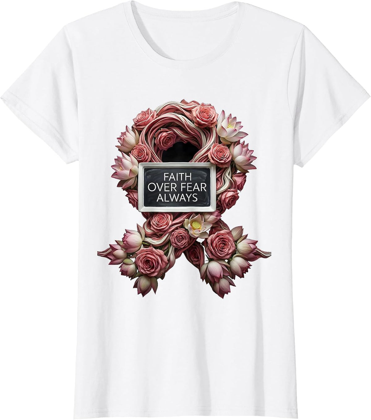 Women's Faith Over Fear Always Cancer Awareness Design T-Shirt - White