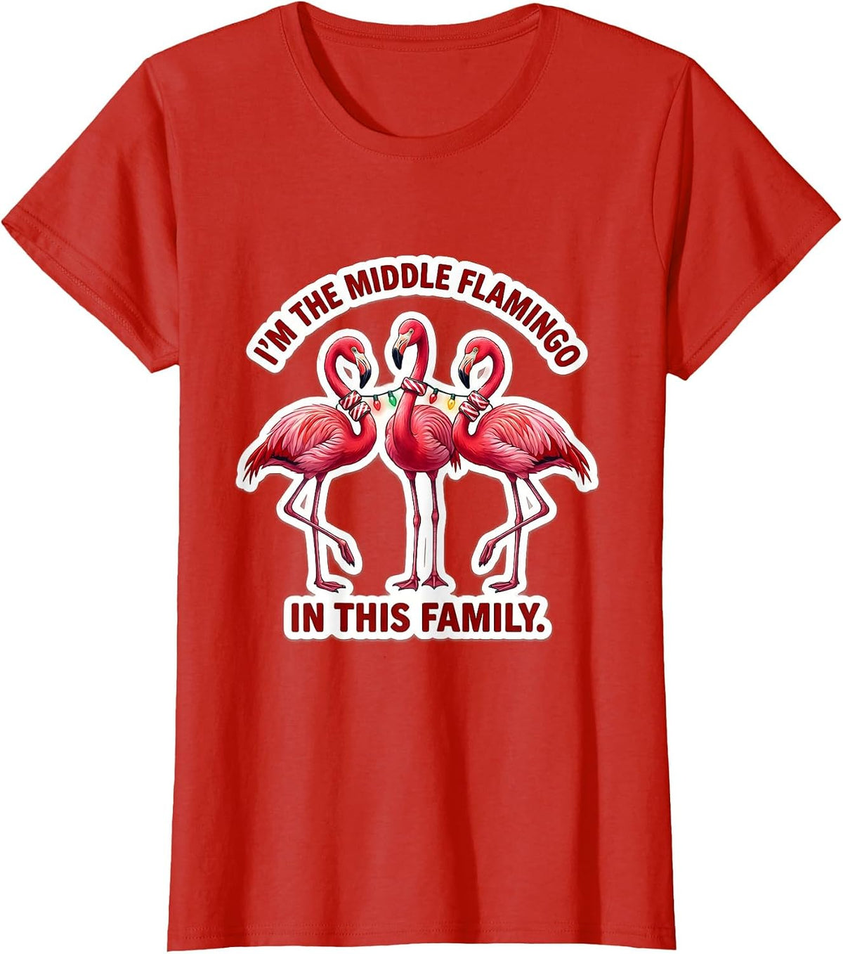 I'm The Middle Flamingo In This Family Funny Pink Flamingo T-Shirt - Red