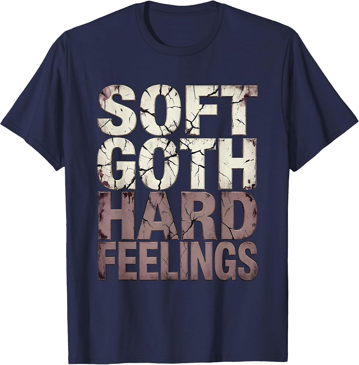 Soft Goth Hard Feelings Dark Aesthetic Design T-Shirt - Navy Blue