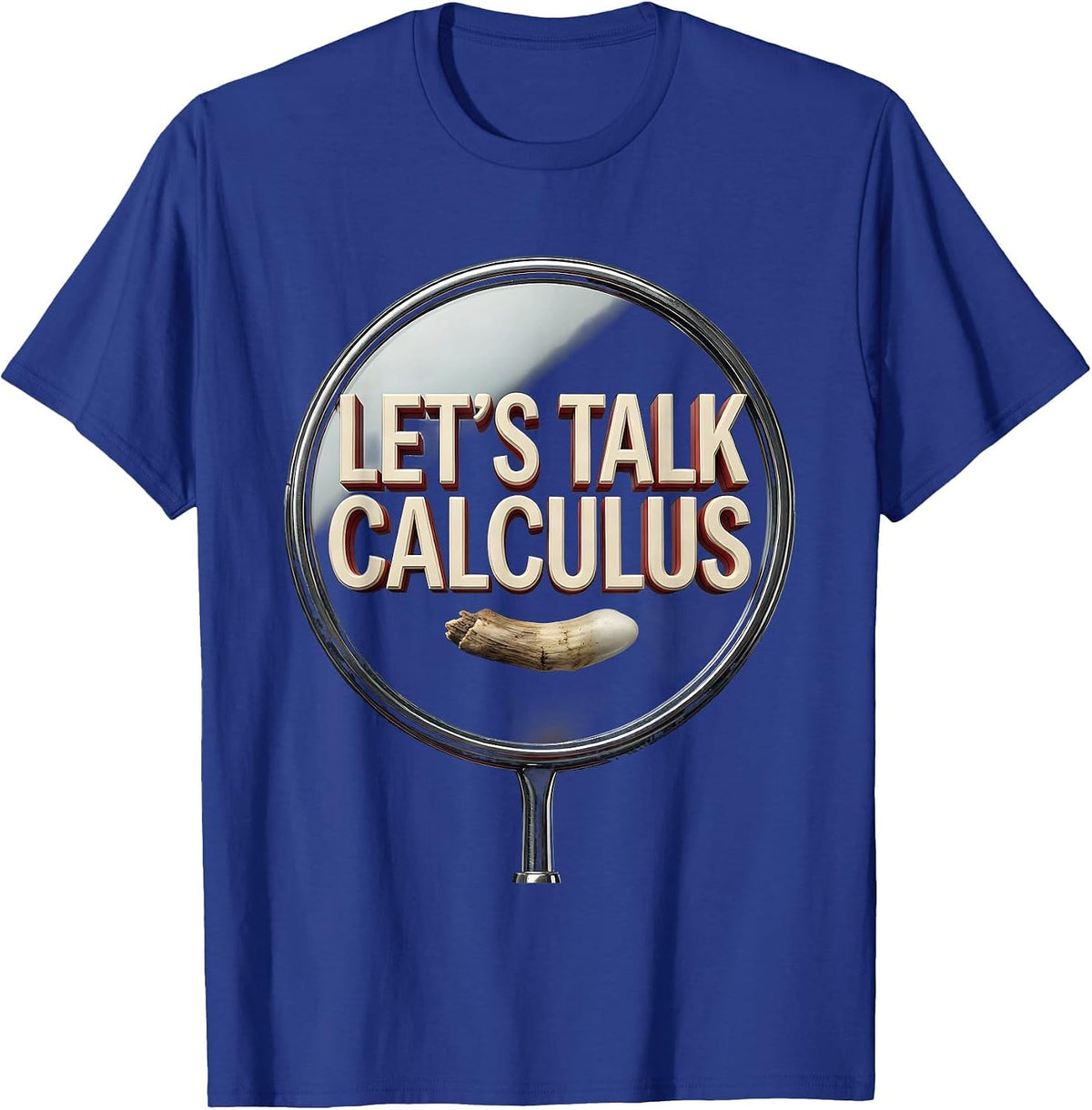 Let's Talk Calculus Funny Dental Hygienist Dental Assistant T-Shirt - Royal Blue