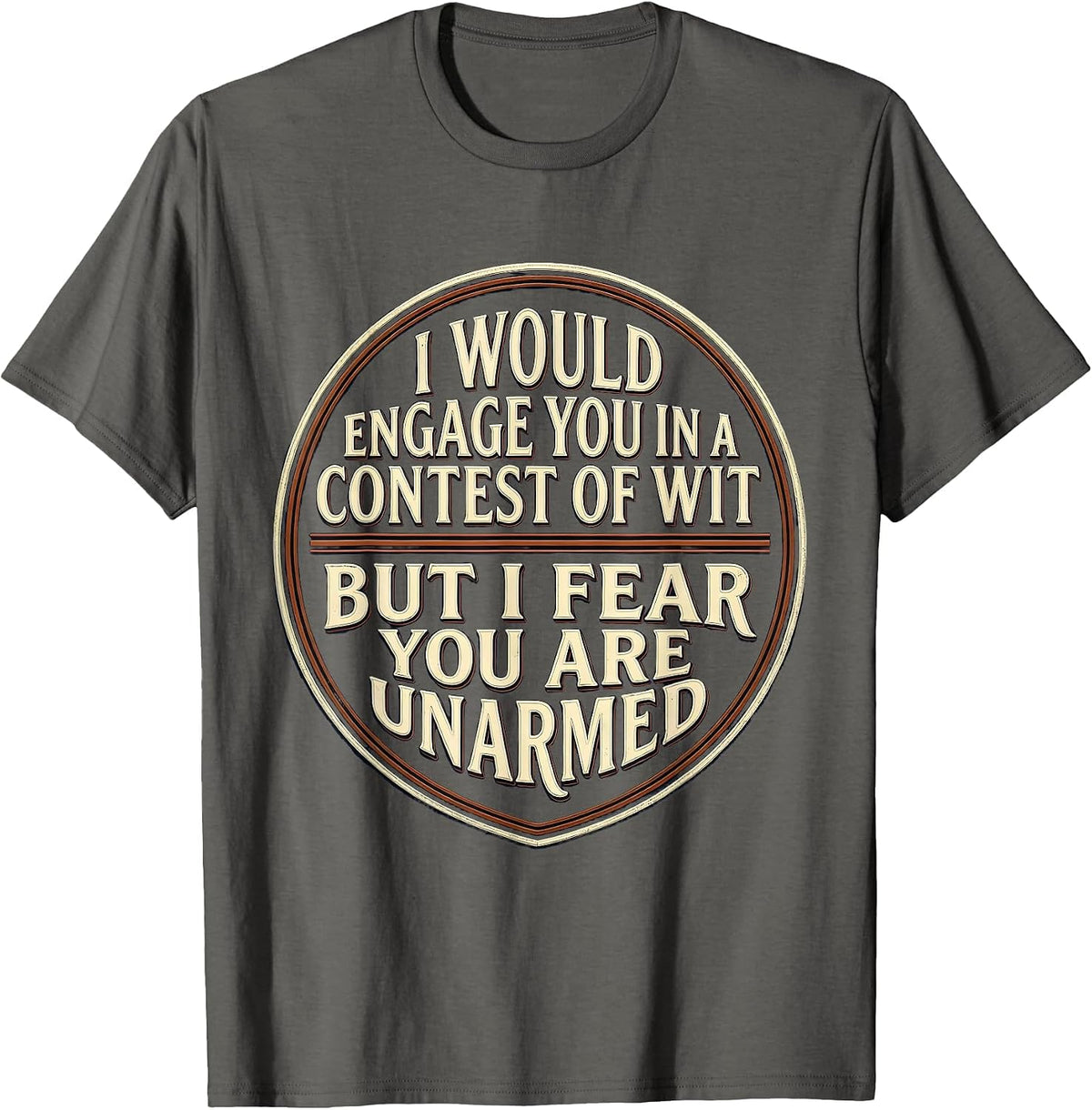I Would Engage You In A Contest Of Wit Vintage Literary T-Shirt - Asphalt Grey