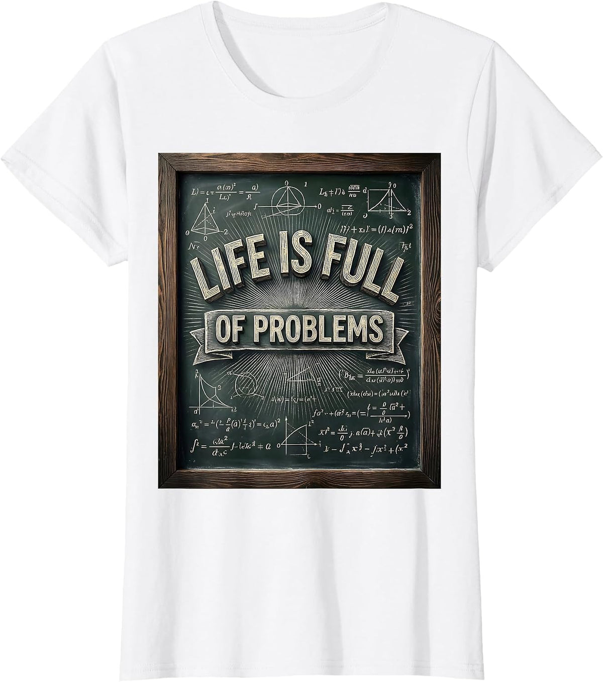 Life Is Full of Problems Math Teacher Design T-Shirt - White