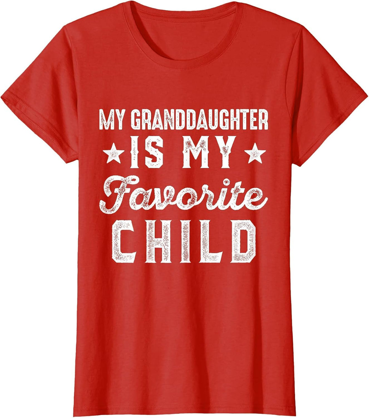 My Granddaughter is My Favorite Child Funny Grandpa Grandma T-Shirt - Red