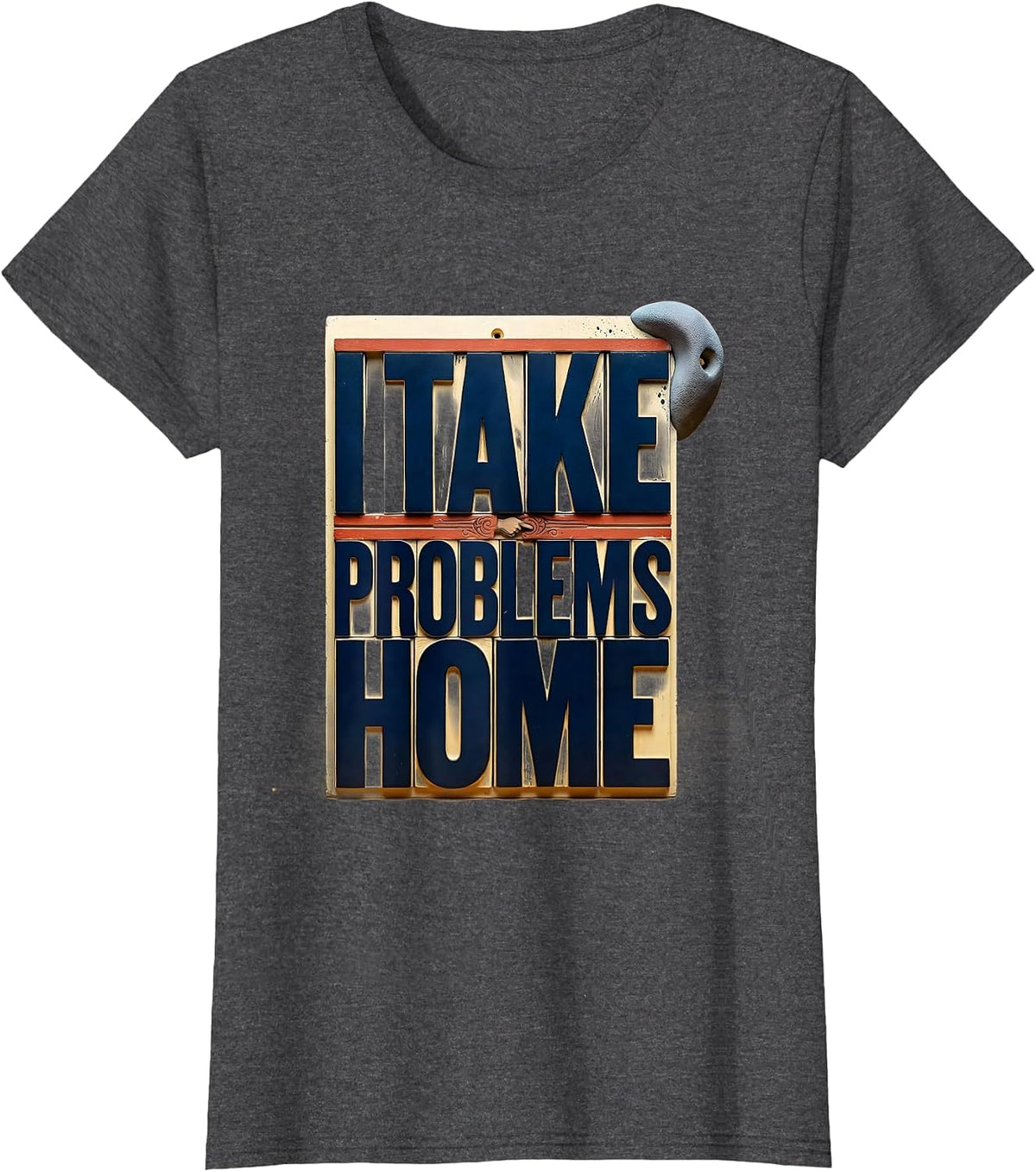 Women's I Take Problems Home Funny Rock Climbing Bouldering T-Shirt - Dark Heather Grey