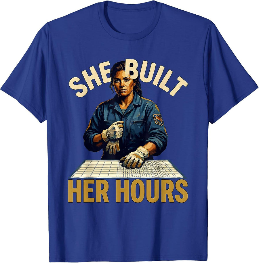 She Built Her Hours Union Strong Labor Day Worker Pride T-Shirt - Royal Blue