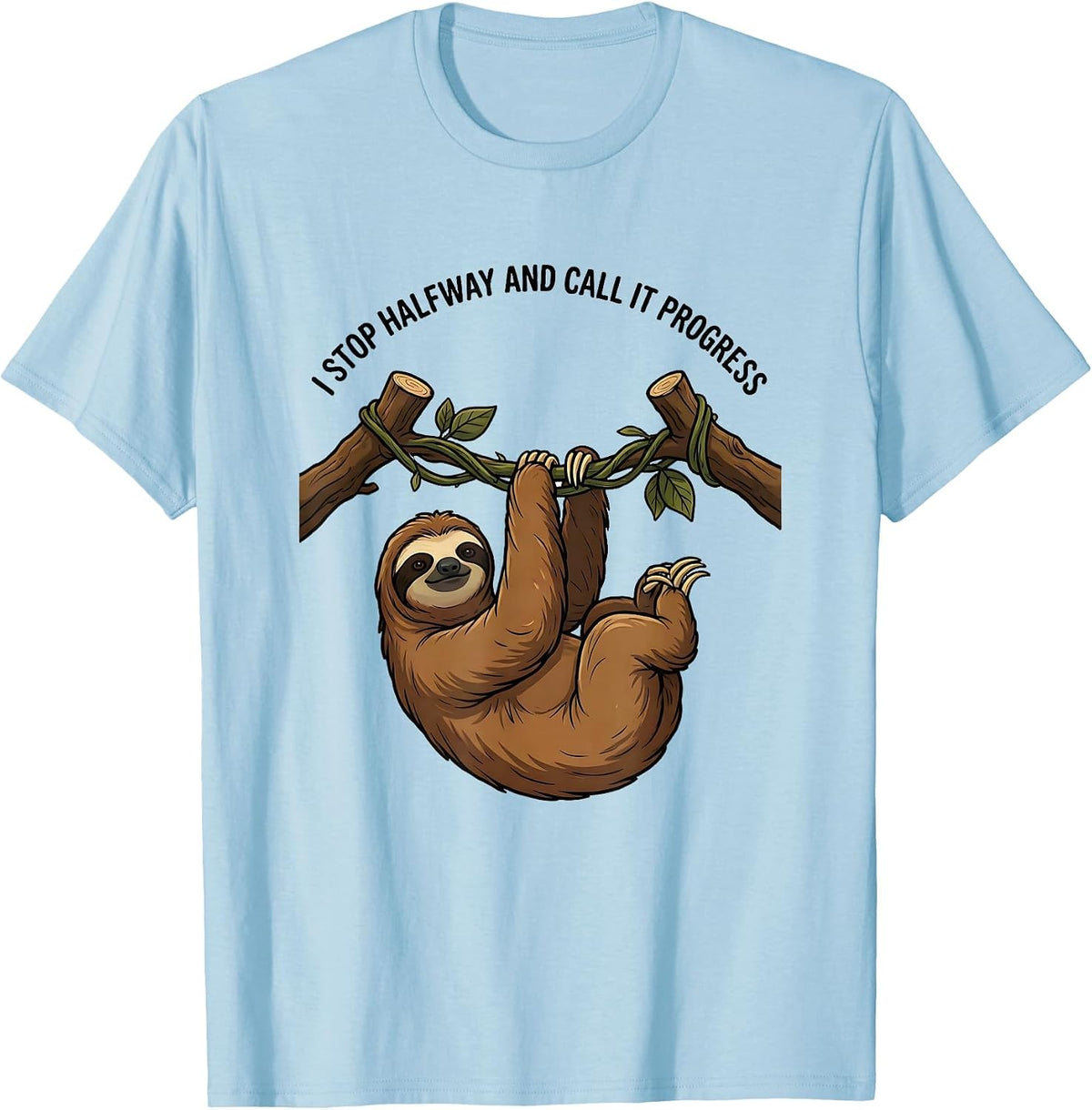 Men's I Stop Halfway And Call It Progress Funny Sloth Lover Humor T-Shirt - Baby Blue
