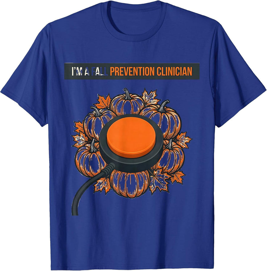 I'm A Fall Prevention Clinician Funny Nurse PT Halloween T-Shirt - Royal Blue