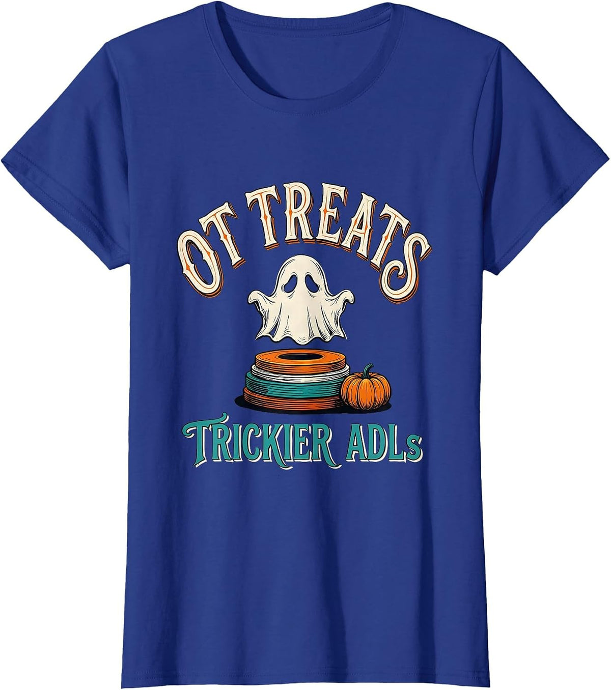 Women's OT Treats Trickier ADLs Sign Painter Ghost Halloween T-Shirt - Royal Blue