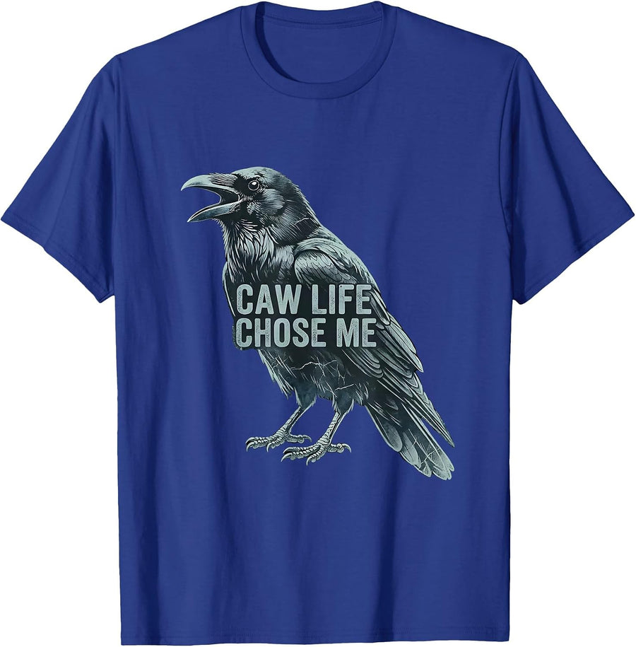 Caw Life Chose Me Funny Crow Design T-Shirt - Royal Blue