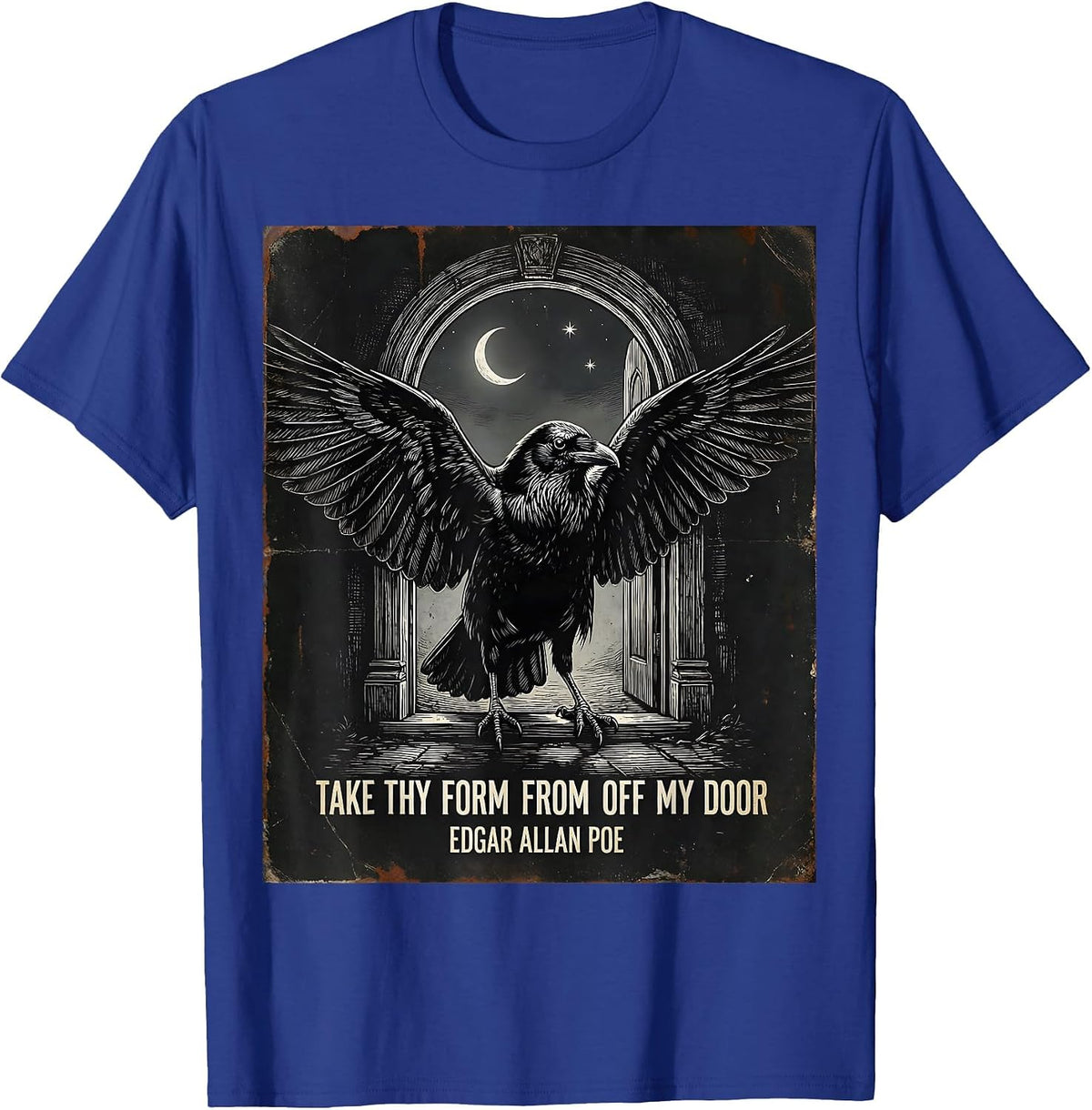Take Thy Form From Off My Door Edgar Allan Poe Gothic T-Shirt - Royal Blue