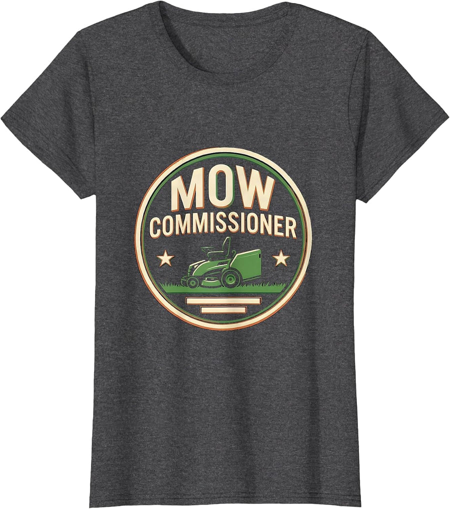 Women's Mow Commissioner Funny Lawn Mowing Dad Gift T-Shirt - Dark Heather Grey