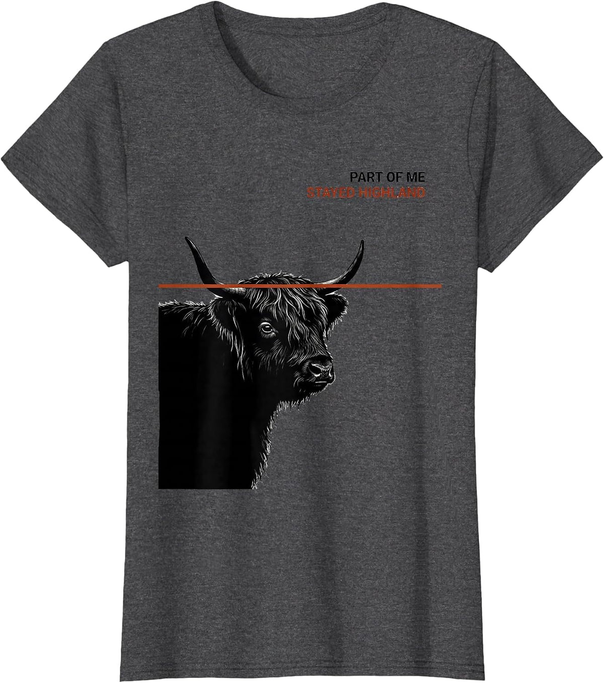 Women's Part Of Me Stayed Highland Cute Highland Cow Scottish Humor T-Shirt - Dark Heather Grey