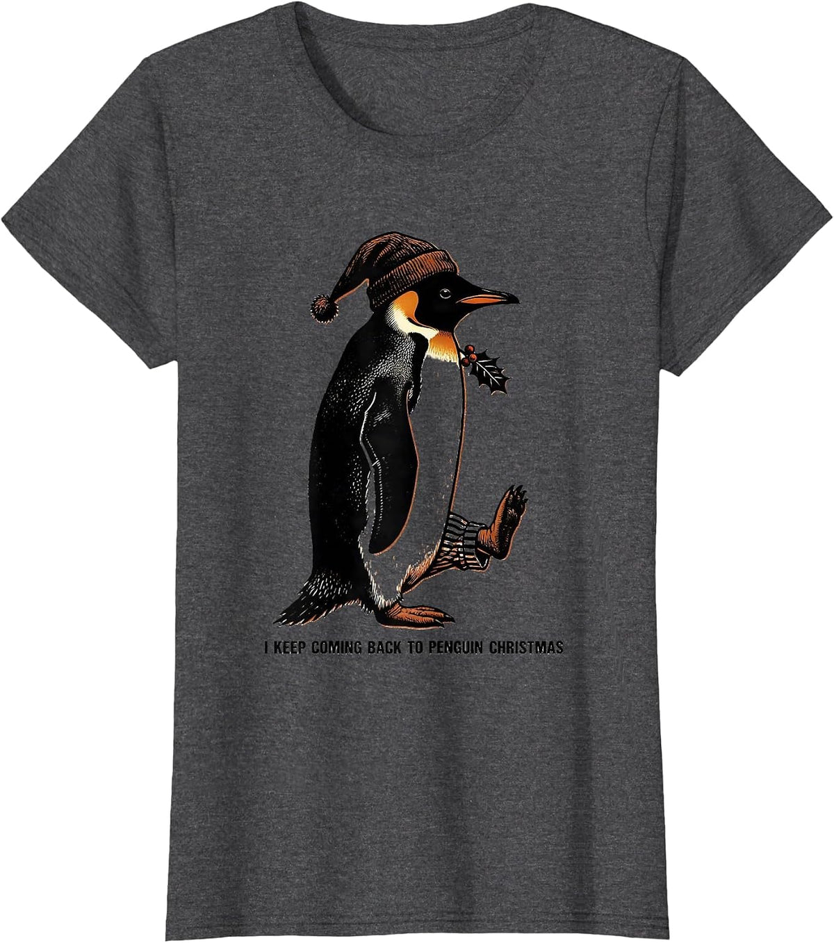 Women's I Keep Coming Back To Penguin Christmas Funny Penguin Lover T-Shirt - Dark Heather Grey
