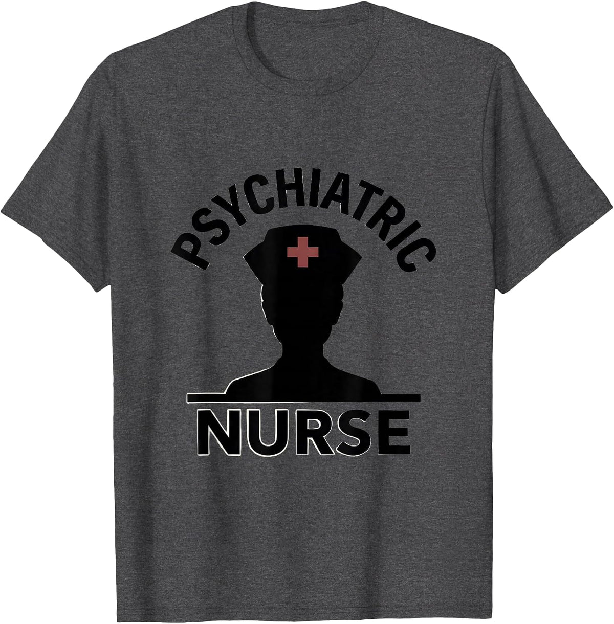 Men's Psychiatric Nurse Funny RN Humor Healthcare Gift T-Shirt - Dark Heather Grey