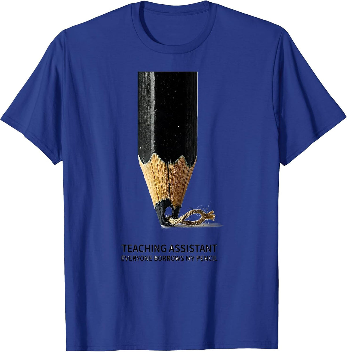 Men's Teaching Assistant Everyone Borrows My Pencil Funny T-Shirt - Royal Blue