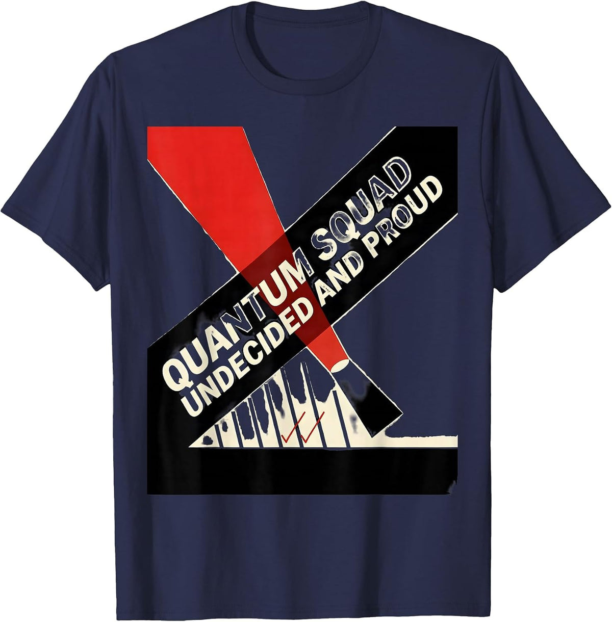 Quantum Squad Undecided And Proud Constructivist Physics T-Shirt - Navy Blue