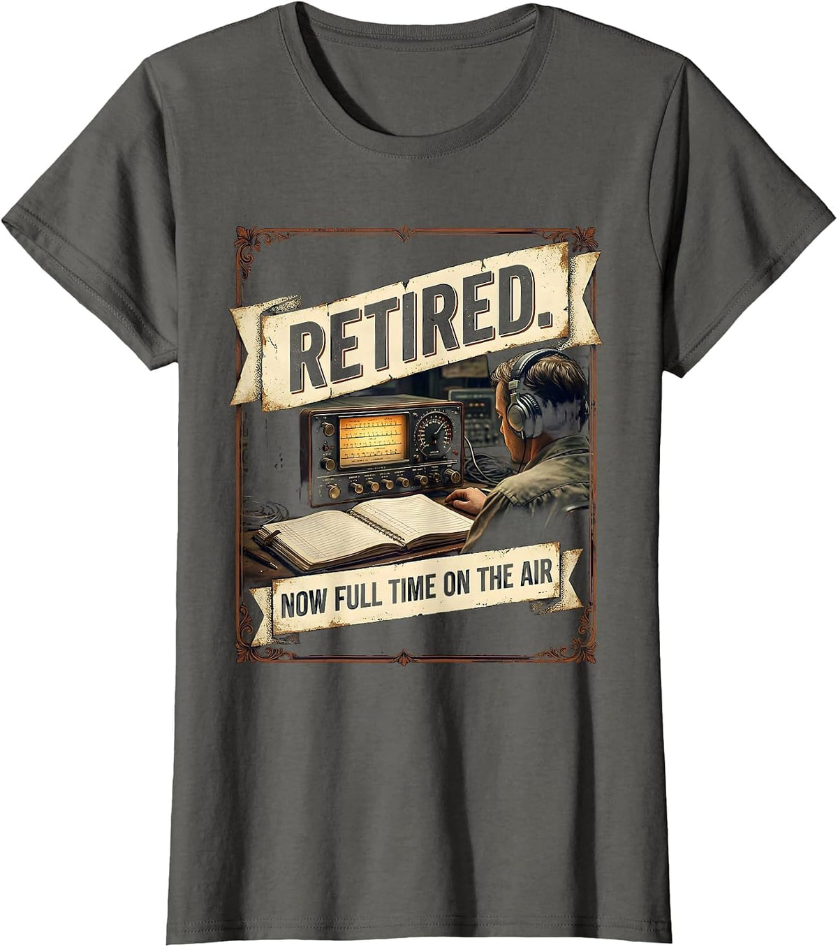 Women's Retired Now Full Time On The Air Vintage Ham Radio Operator T-Shirt - Asphalt Grey