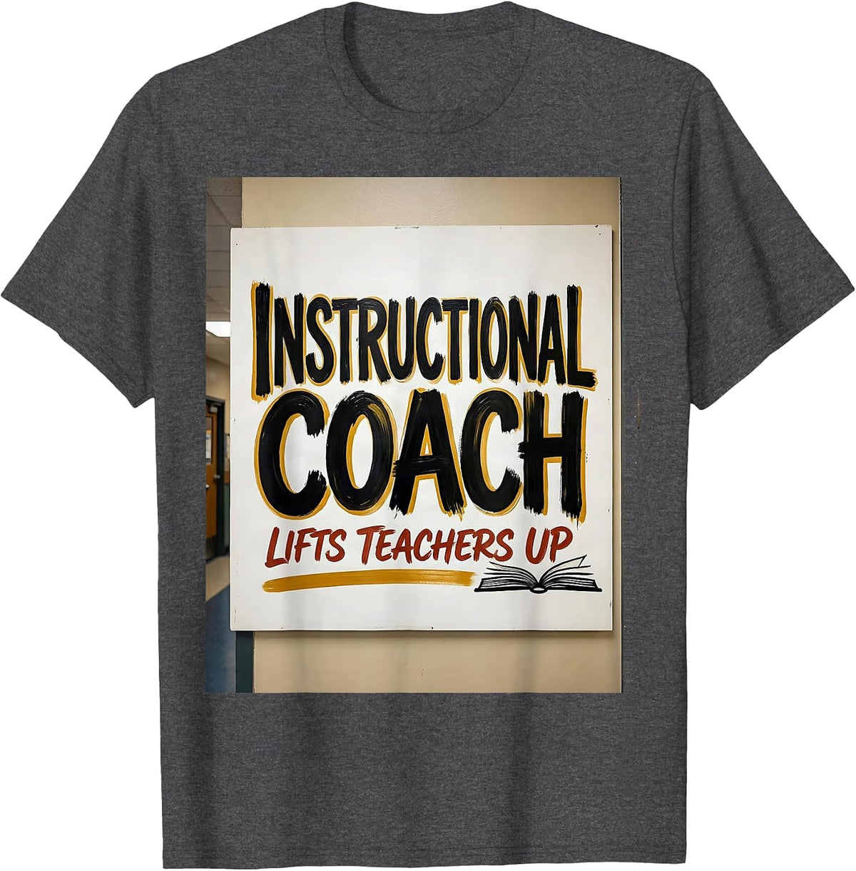 Men's INSTRUCTIONAL COACH LIFTS TEACHERS UP Warm Appreciative T-Shirt - Dark Heather Grey