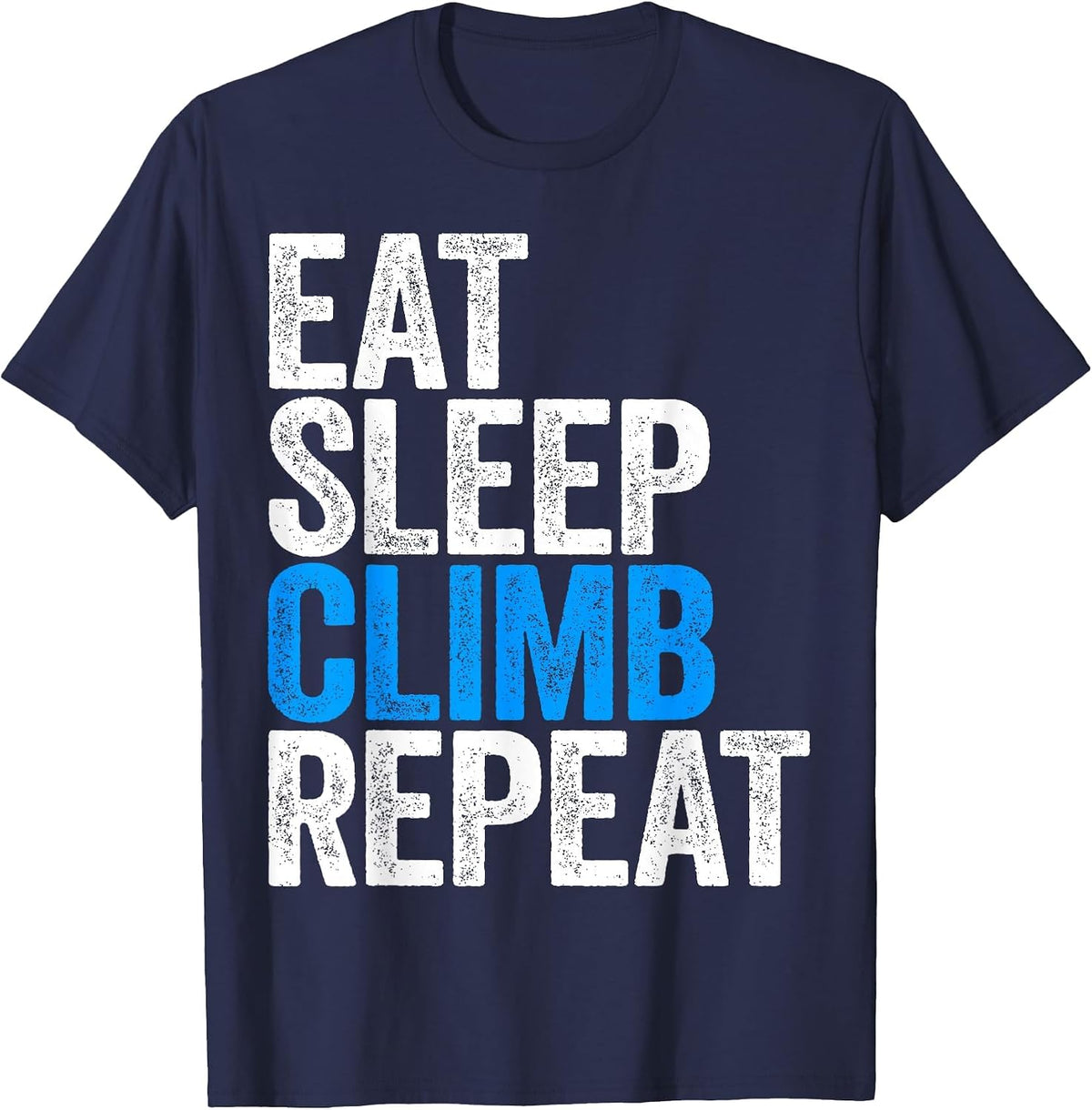 Eat Sleep Climb Repeat Shirt Adult Men Women Kids Climber T-Shirt - Navy Blue