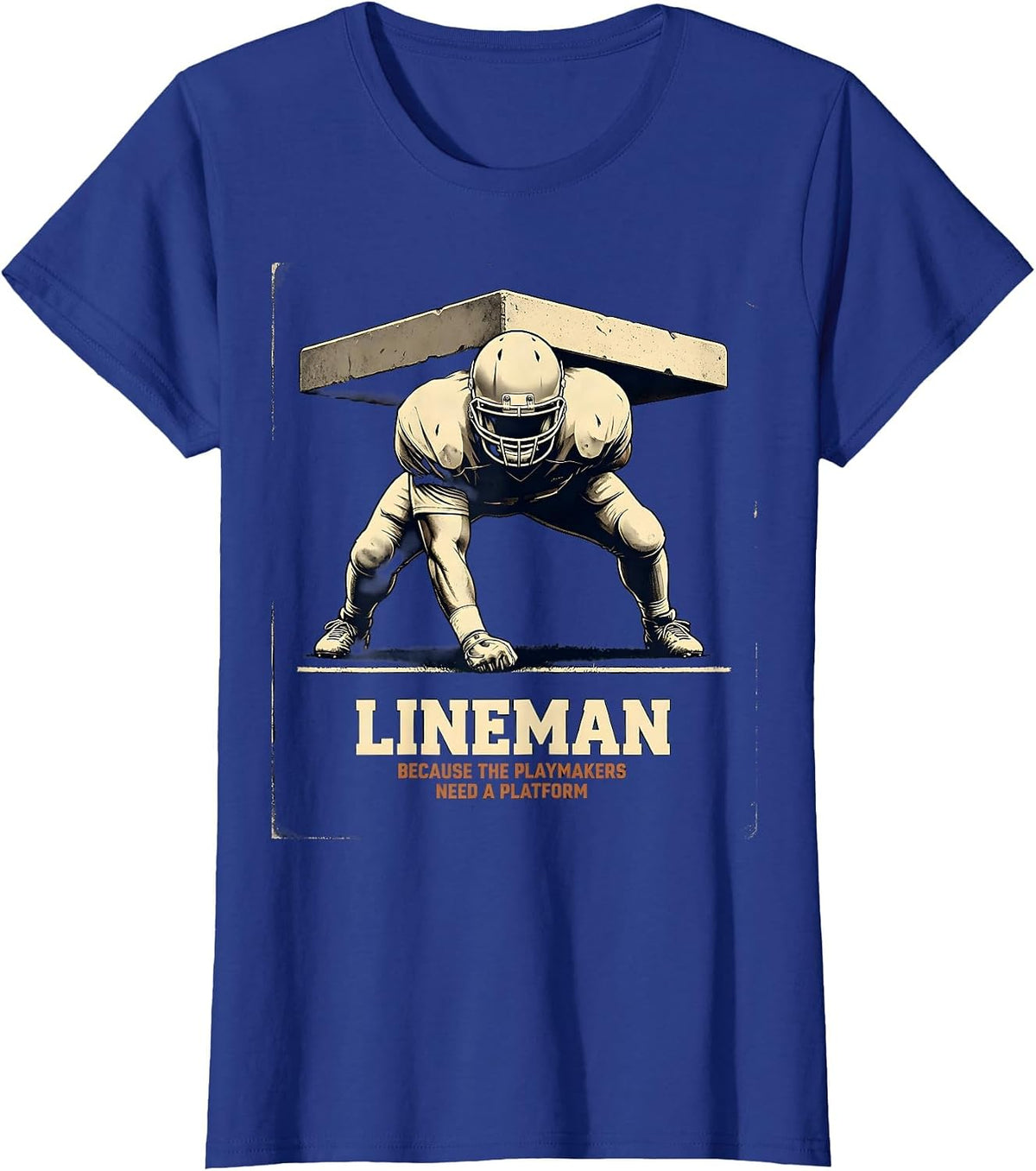 Women's Lineman Because The Playmakers Need A Platform Vintage T-Shirt - Royal Blue