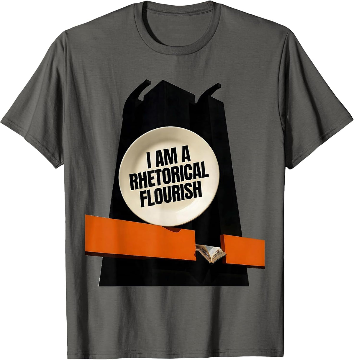 I Am A Rhetorical Flourish Brutalist Literary Humor Quote T-Shirt - Asphalt Grey