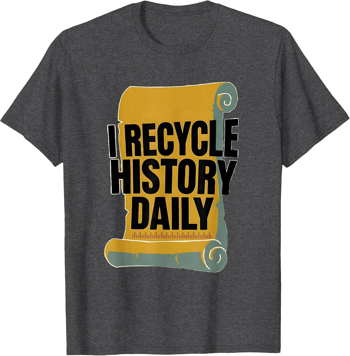 Men's I Recycle History Daily Funny History Teacher Back To School T-Shirt - Dark Heather Grey