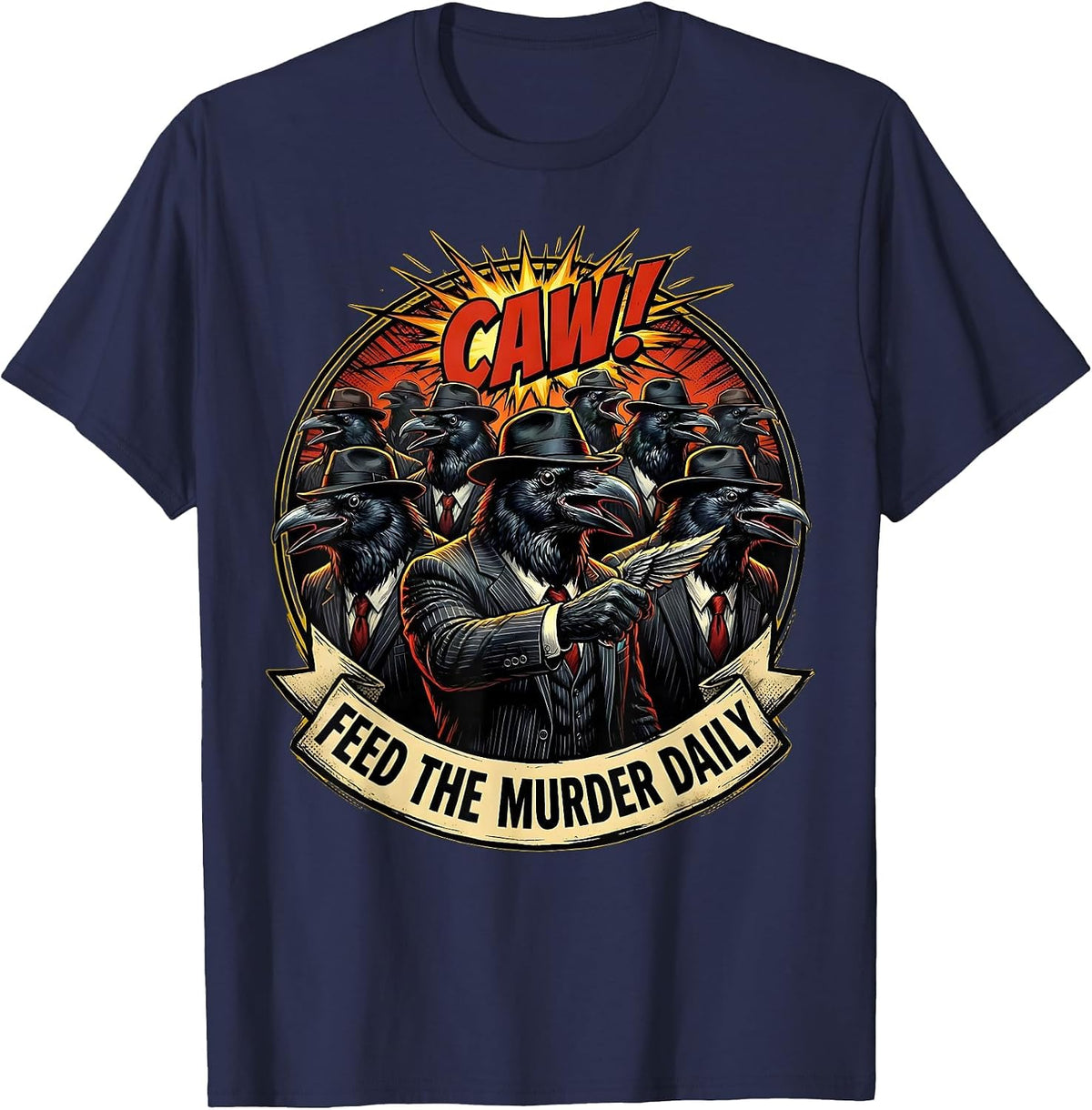 Feed the Murder Daily Crow Lover Design T-Shirt - Navy Blue