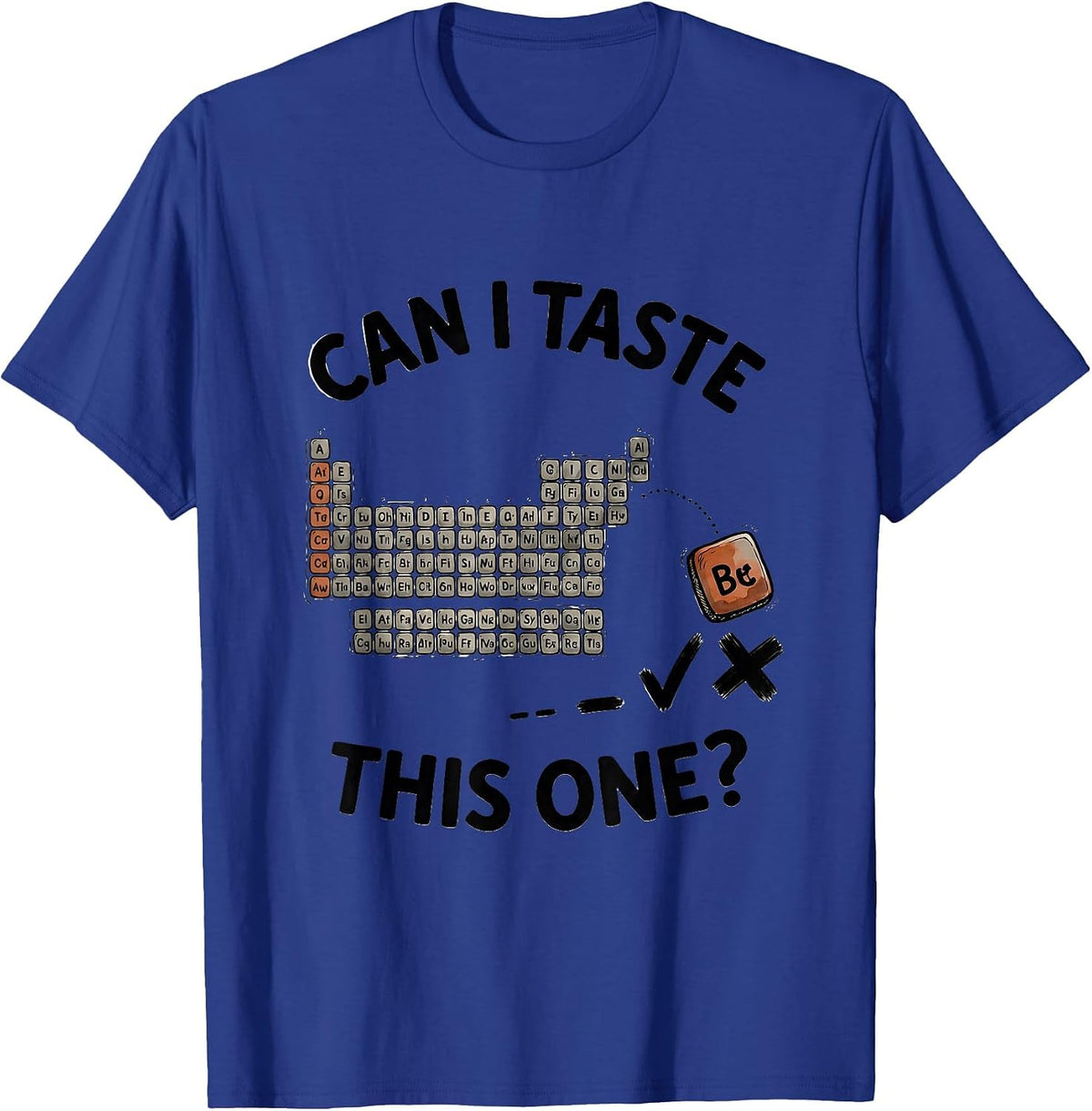 Men's Can I Taste This One Funny Periodic Table Science Teacher T-Shirt - Royal Blue