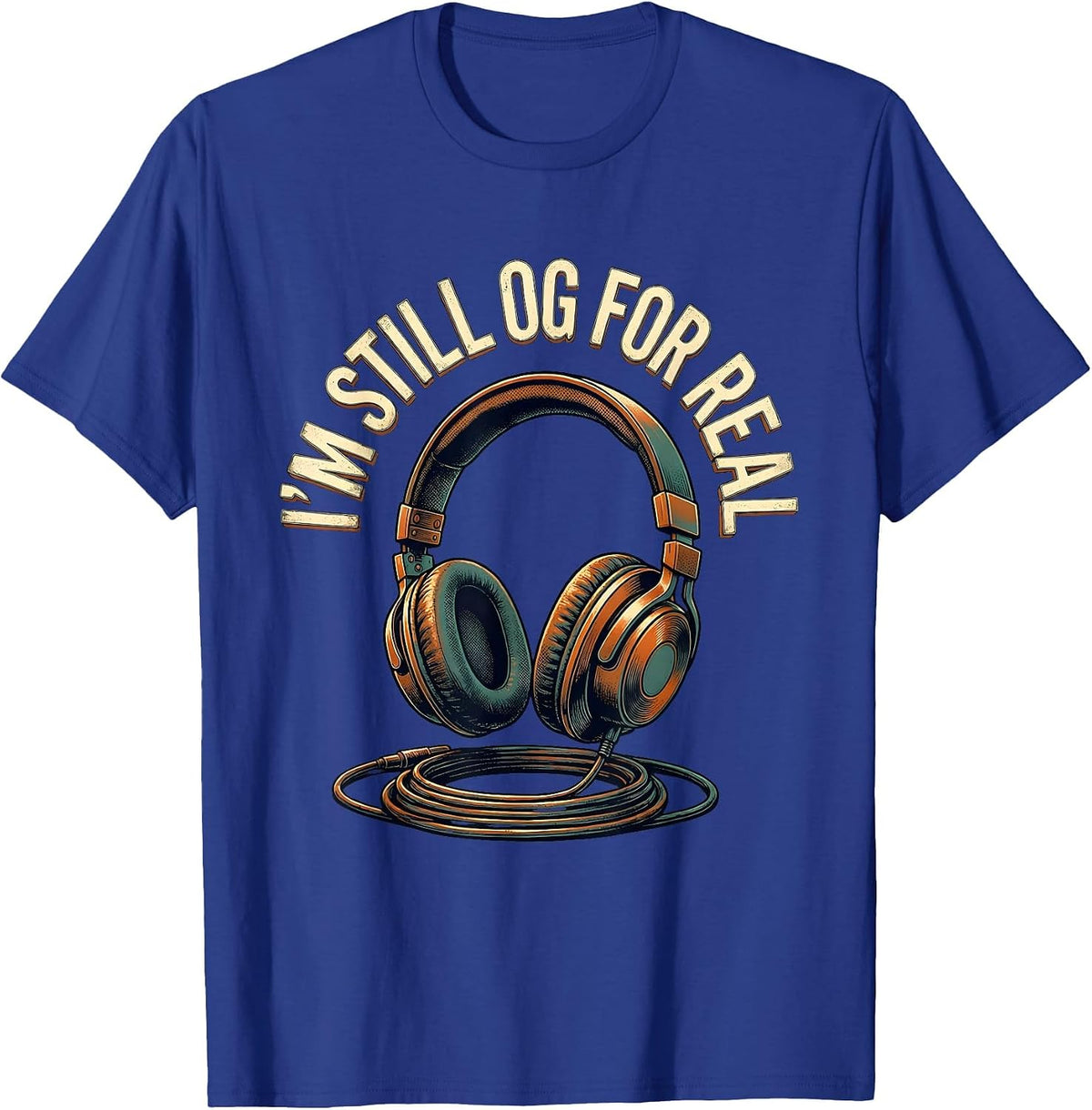 I'm Still OG For Real Vintage Hip Hop Nostalgia Rap Music T-Shirt - Royal Blue