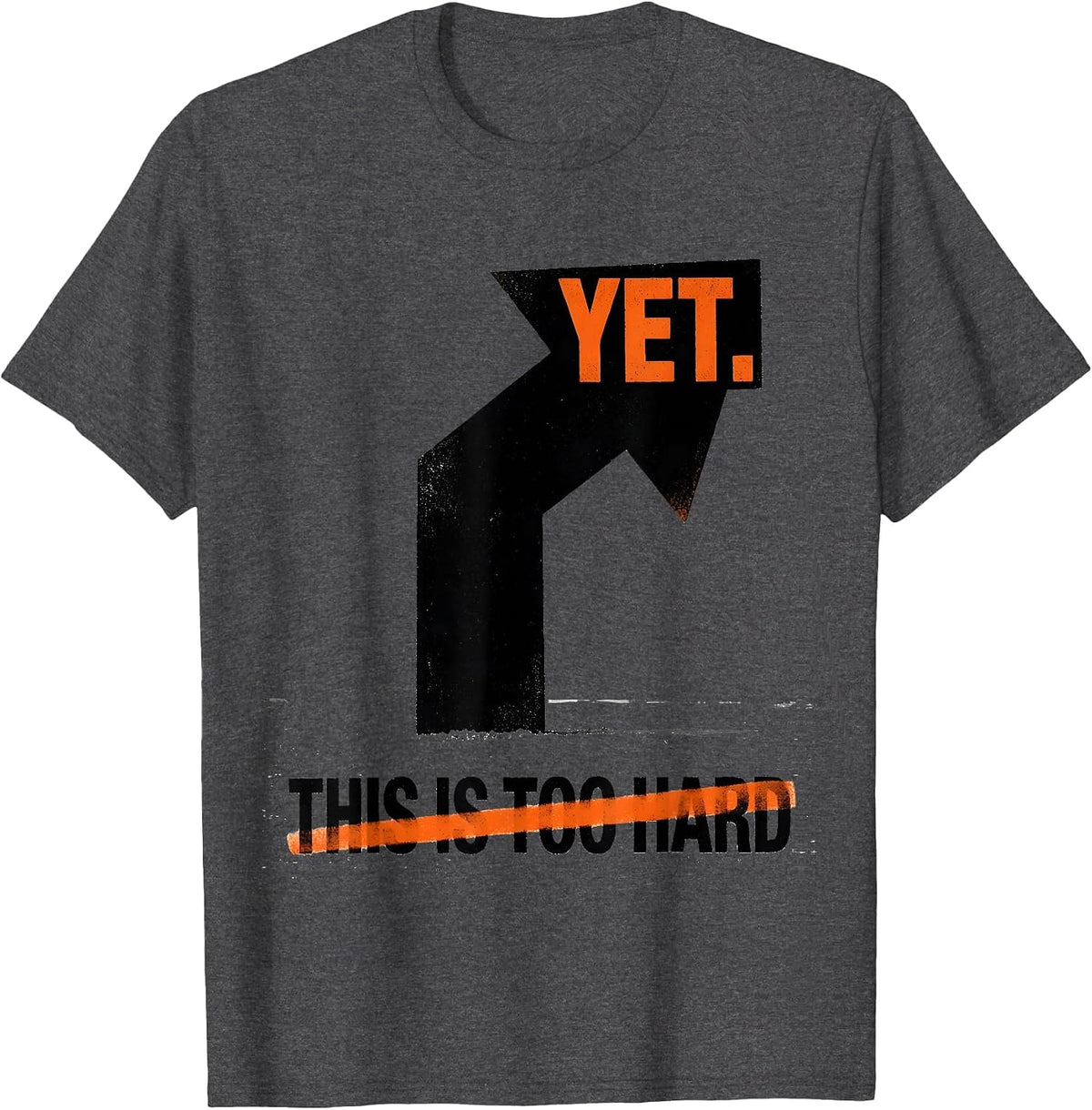 This Is Too Hard Yet Growth Mindset Teacher Motivational T-Shirt - Dark Heather Grey
