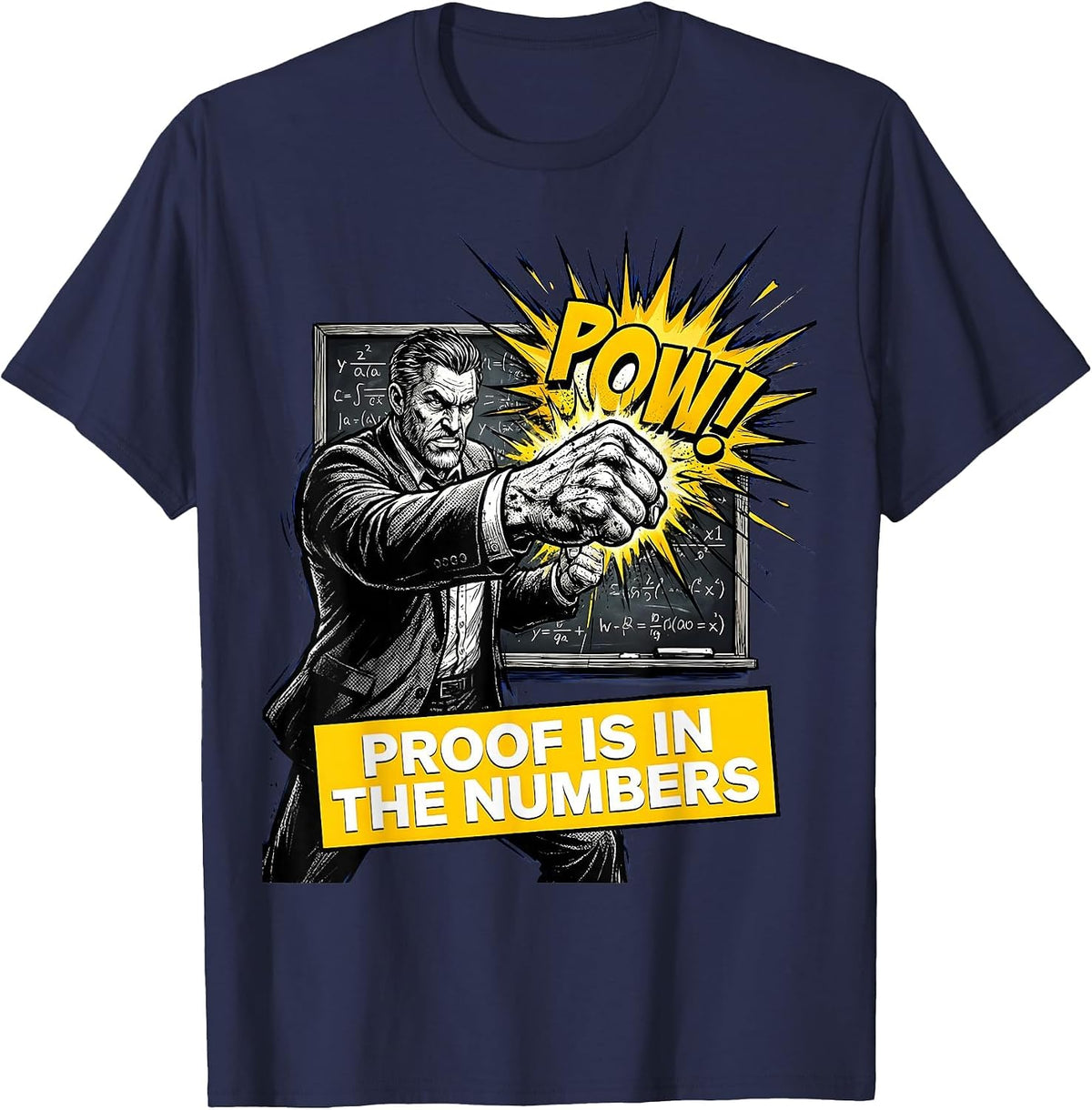 Proof Is In The Numbers Math Teacher Design T-Shirt - Navy Blue