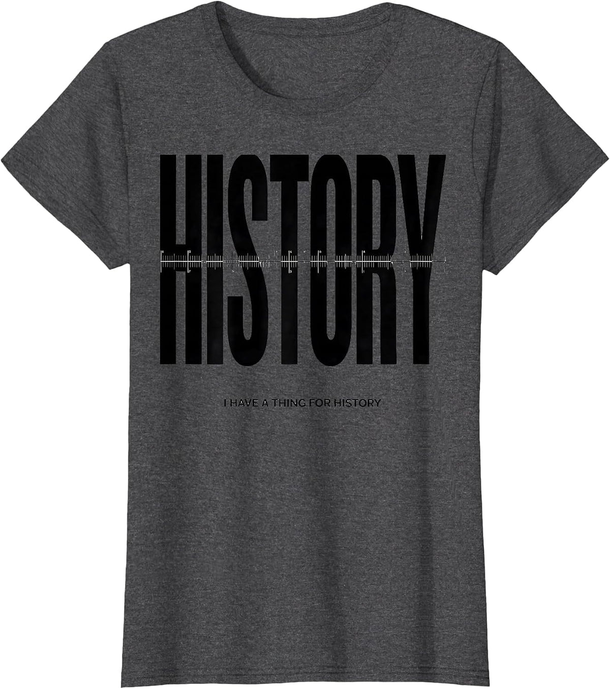 Women's I Have A Thing For History Funny History Teacher Back T-Shirt - Dark Heather Grey