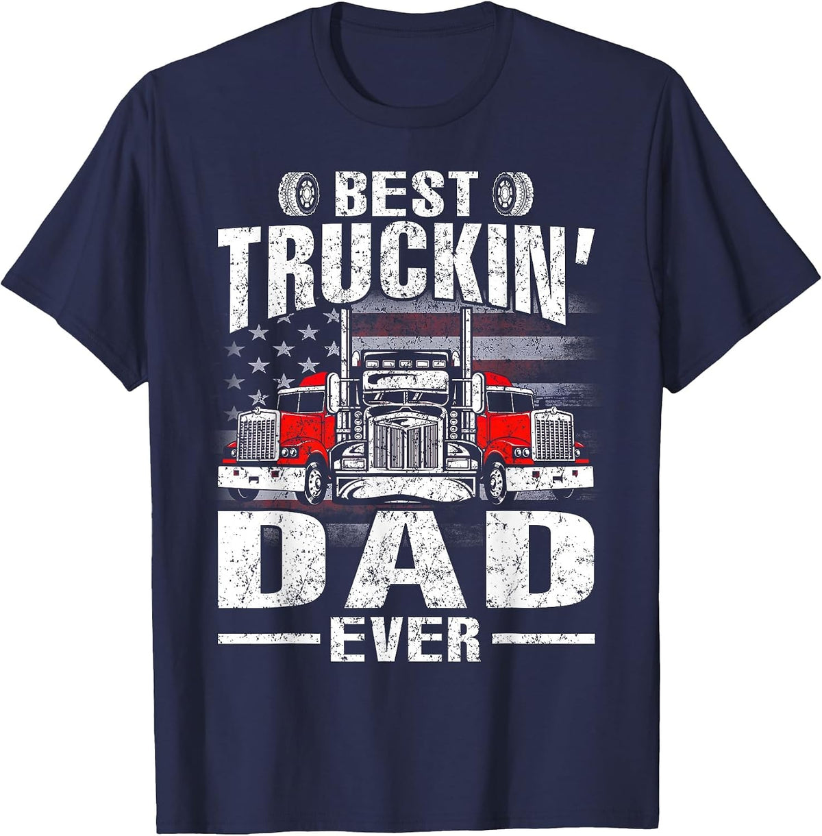 Best Truckin' Dad Ever USA Flag T-Shirt - Navy Blue