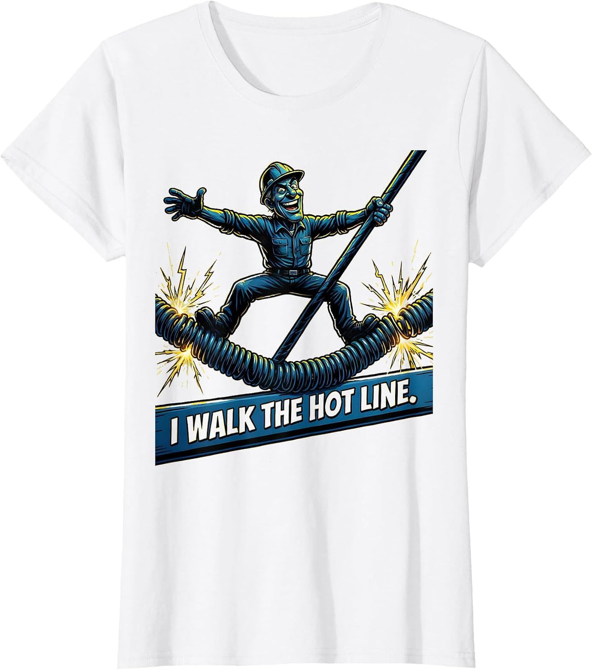 Women's I Walk The Hot Line Funny Electrician Lineman Trade Humor T-Shirt - White