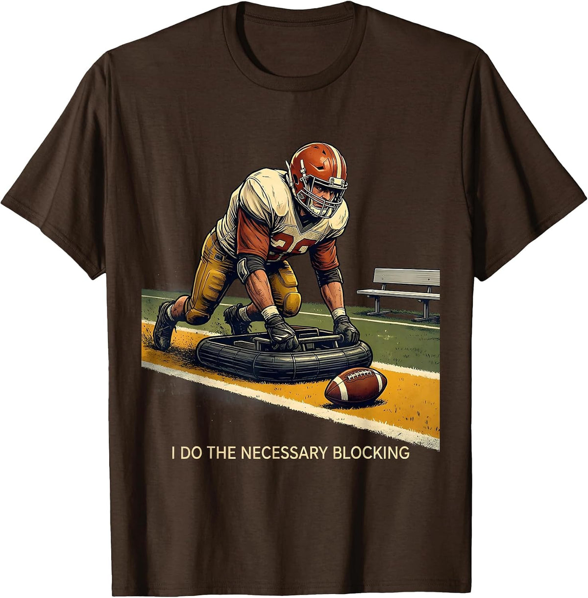 Men's I Do The Necessary Blocking Funny Football Lineman Fan Humor T-Shirt - Brown